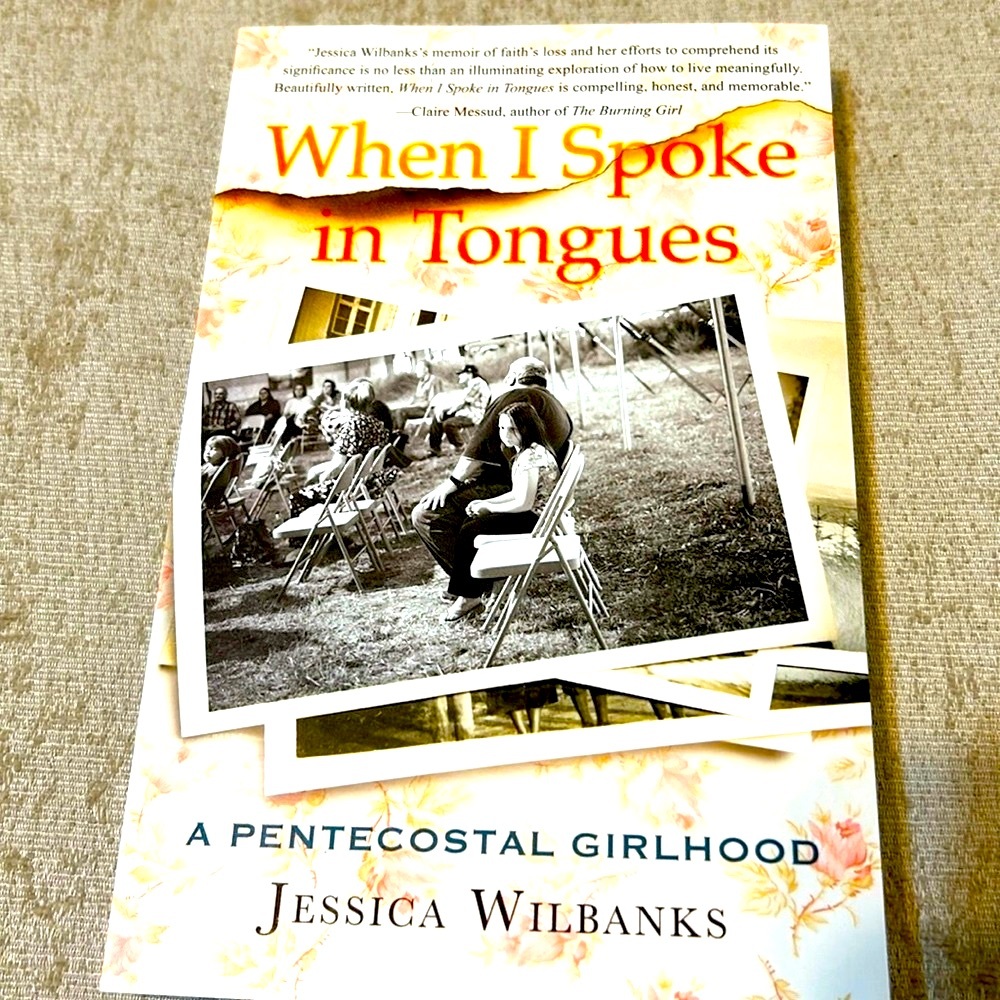 A Pentecostal Girlhood By Jessica Wilbanks.   New